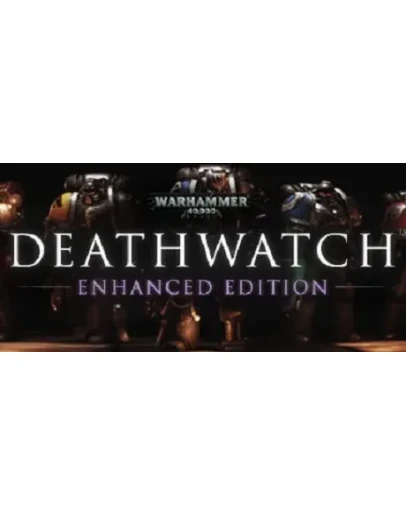 Warhammer 40,000: Deathwatch Enhanced Ed. Steam Key ROW