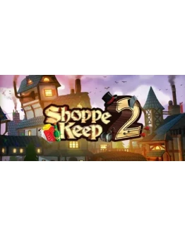 Shoppe Keep 2 (Steam Key Region Free / GLOBAL)