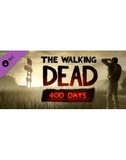 The Walking Dead: 400 Days DLC (Steam Key Region Free)