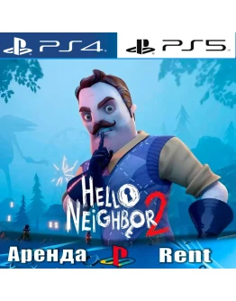 Hello Neighbor 2 (PS4/PS5/RUS) Аренда Hello Neighbor 2 (PS4/PS5/RUS) Аренда