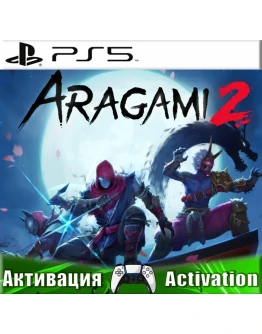 Aragami 2 (PS5/RUS) П3-Активация