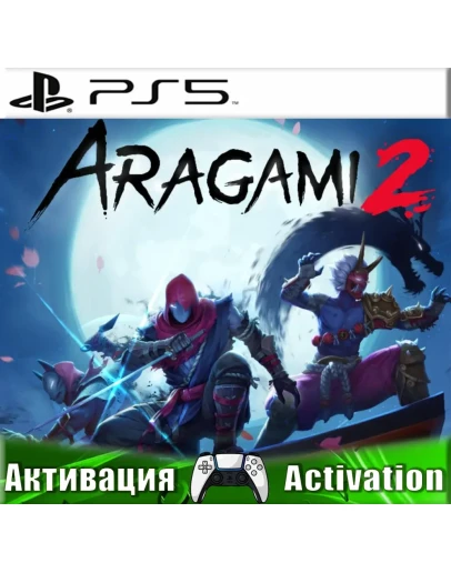 Aragami 2 (PS5/RUS) П3-Активация