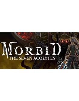 Morbid: The Seven Acolytes STEAM GIFT РОССИЯ