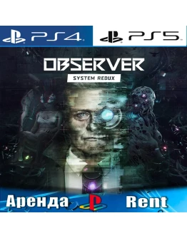 Observer: System Redux (PS4/PS5/RUS) Аренда