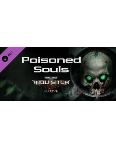 Warhammer 40,000: Inquisitor - Martyr - Poisoned Souls Warhammer 40,000: Inquisitor - Martyr - Poisoned Souls