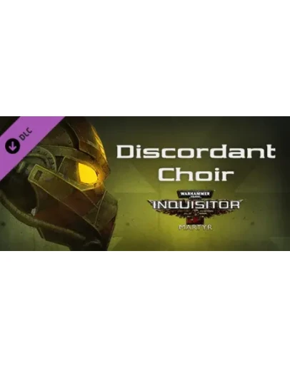 Warhammer 40,000: Inquisitor - Martyr Discordant Choir