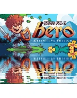 Songs for a Hero Definitive EditionSteamВесьМирKey