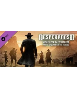 Desperados III Money for the Vultures Part 3 Once More Desperados III Money for the Vultures Part 3 Once More