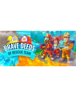 Brave Deeds of Rescue Team АВТОДОСТАВКА STEAM РОССИЯ Brave Deeds of Rescue Team АВТОДОСТАВКА STEAM РОССИЯ