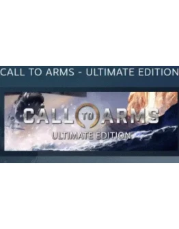 Call to Arms - Ultimate Edition STEAM РОССИЯ
