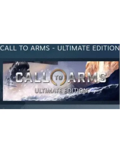 Call to Arms - Ultimate Edition STEAM РОССИЯ