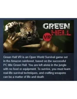Green Hell VR АВТОДОСТАВКА STEAM РОССИЯ Green Hell VR АВТОДОСТАВКА STEAM РОССИЯ