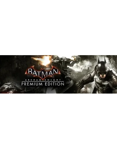 Batman: Arkham Knight Premium Edition Steam Key/Global Batman: Arkham Knight Premium Edition Steam Key/Global