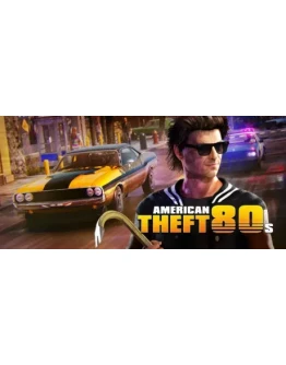 American Theft 80s АВТОДОСТАВКА STEAM GIFT РОССИЯ