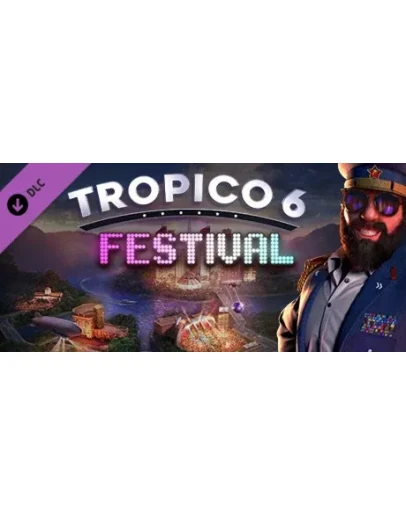 Tropico 6 - Festival (DLC) STEAM КЛЮЧ РОССИЯ + МИР Tropico 6 - Festival (DLC) STEAM КЛЮЧ РОССИЯ + МИР