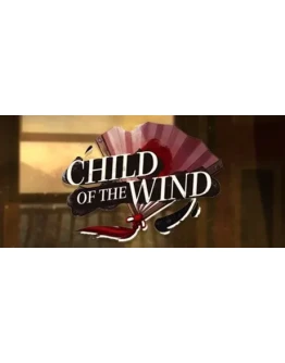 Child of the Wind АВТОДОСТАВКА STEAM GIFT РОССИЯ