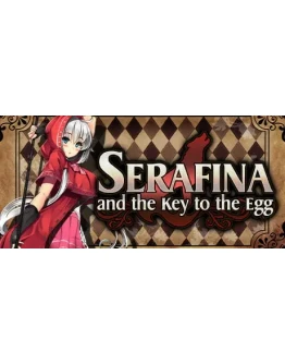 Serafina and the Key to the Egg STEAM GIFT РОССИЯ