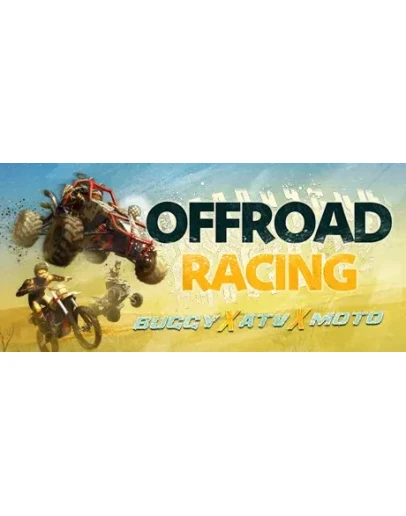 Off-Road / Offroad Racing - Buggy X ATV X Moto STEAM