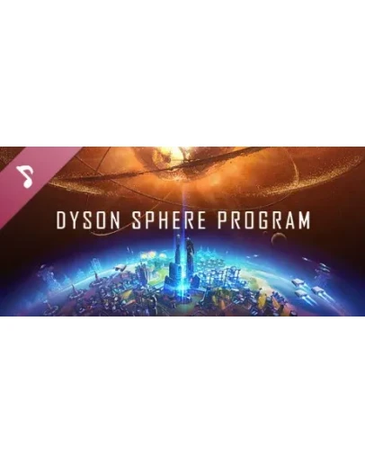 Dyson Sphere Program - Soundtrack Steam Gift Россия
