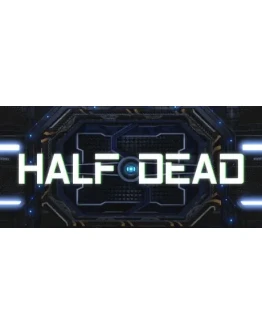 Half dead АВТОДОСТАВКА STEAM GIFT РОССИЯ Half dead АВТОДОСТАВКА STEAM GIFT РОССИЯ