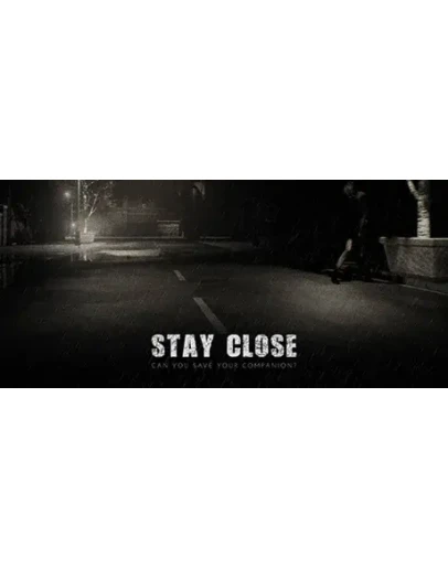 Stay Close АВТОДОСТАВКА STEAM GIFT РОССИЯ