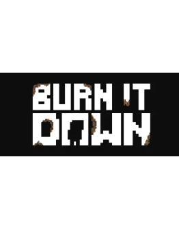 Burn it down АВТОДОСТАВКА STEAM GIFT РОССИЯ Burn it down АВТОДОСТАВКА STEAM GIFT РОССИЯ