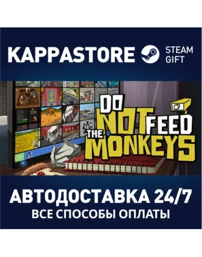 Do Not Feed The Monkeys Steam Gift Россия