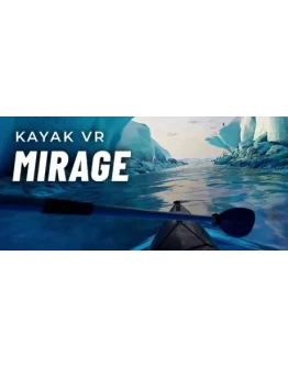 Kayak VR: Mirage АВТОДОСТАВКА STEAM GIFT РОССИЯ Kayak VR: Mirage АВТОДОСТАВКА STEAM GIFT РОССИЯ