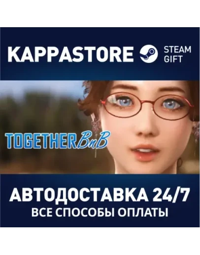 TOGETHER BnB Steam Gift Россия TOGETHER BnB Steam Gift Россия