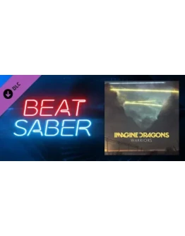 Beat Saber - Imagine Dragons Warriors DLC STEAM РОССИЯ