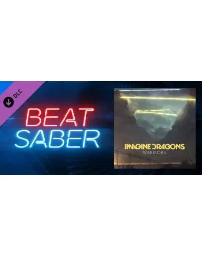 Beat Saber - Imagine Dragons Warriors DLC STEAM РОССИЯ