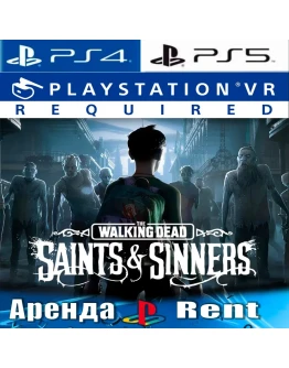 The Walking Dead Saints Sinners VR (PS4/PS5) Аренда
