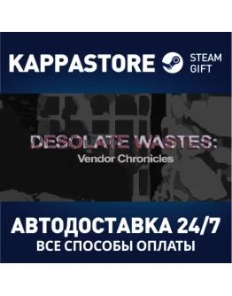 Desolate Wastes: Vendor Chronicles Steam Gift Россия