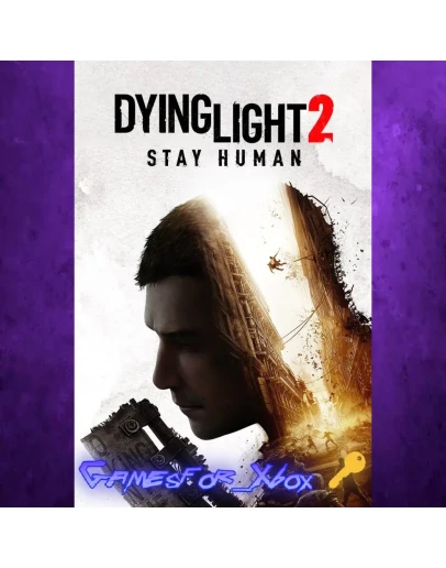 Dying Light 2: Stay Human - Reloaded Edition XBOX Ключ