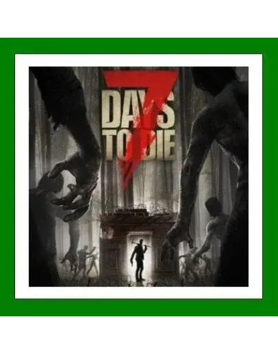 7 Days to Die+ 35 ИгрSteam0 КартыАКЦИЯ