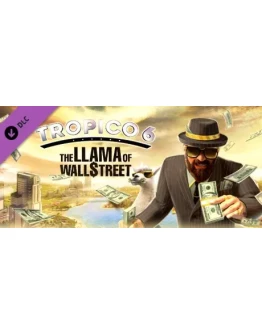 Tropico 6 - The Llama of Wall Street DLC Steam Gift Р