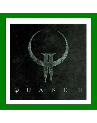 Quake II + Remastered+ 35 ИгрSteam0 КартыАКЦИЯ