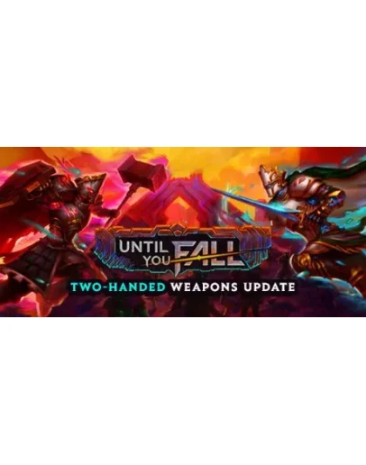 Until You Fall АВТОДОСТАВКА STEAM GIFT РОССИЯ