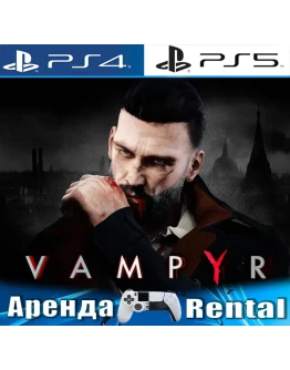 Vampyr (PS4/PS5/RUS) Аренда