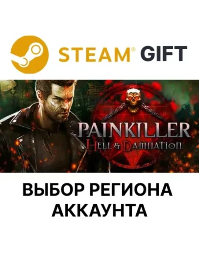 Painkiller Hell &amp DamnationSteamВыбор Региона