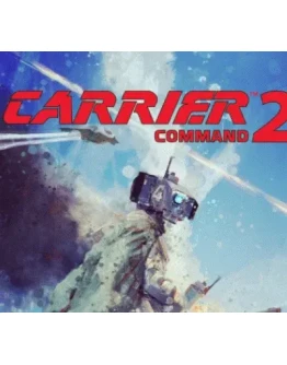 Carrier Command 2 АВТОДОСТАВКА STEAM РОССИЯ