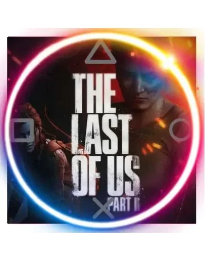 The Last Of Us 2 (PS4/PS5/RU) П3 - Активация