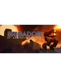 Brigador: Up-Armored Edition STEAM GIFT РОССИЯ