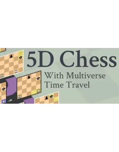 5D Chess With Multiverse Time Travel STEAM РОССИЯ