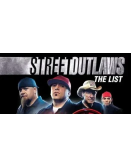 Street Outlaws: The List АВТОДОСТАВКА STEAM РОССИЯ Street Outlaws: The List АВТОДОСТАВКА STEAM РОССИЯ