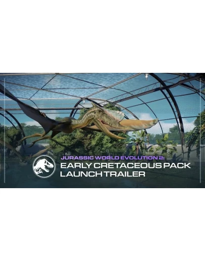 Jurassic World Evolution 2 - Early Cretaceous Pack