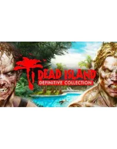 Dead Island Definitive Collection Steam Ключ