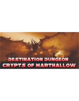 Destination Dungeon Crypts of Warthallow Steam Key+