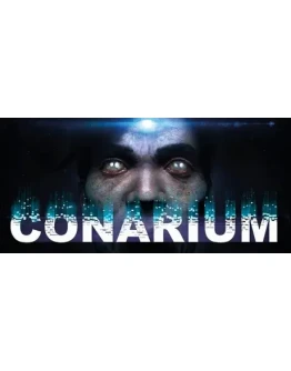 Conarium АВТОДОСТАВКА STEAM GIFT РОССИЯ Conarium АВТОДОСТАВКА STEAM GIFT РОССИЯ