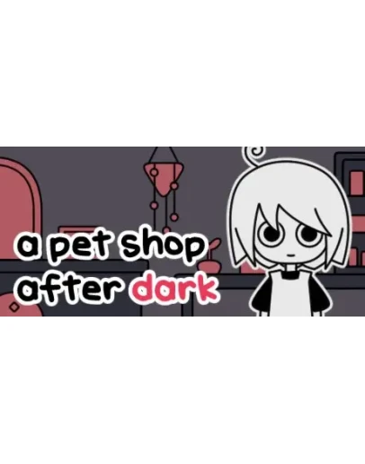 a pet shop after dark АВТОДОСТАВКА STEAM GIFT РОССИЯ